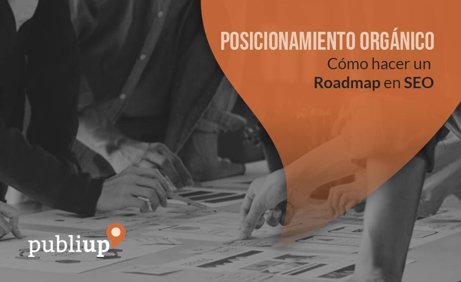 Cómo hacer un Roadmap en SEO
