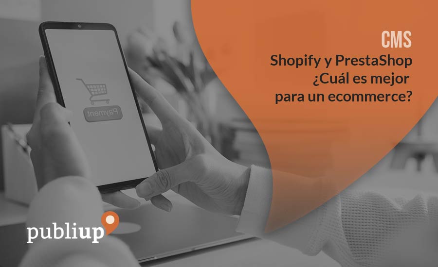 Shopify y PrestaShop ¿Cuál es mejor para un ecommerce?