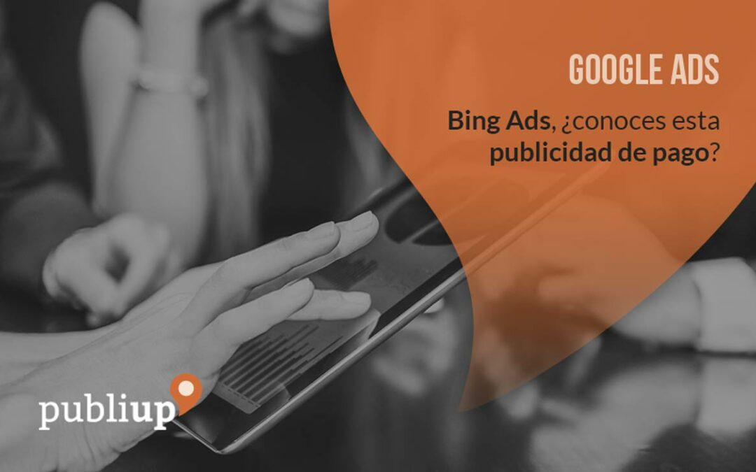 Bing Ads, ¿conoces esta publicidad de pago?