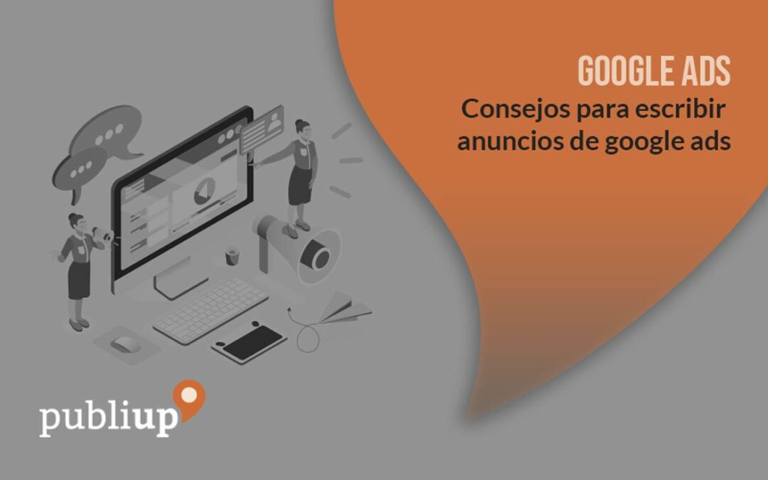 Consejos para escribir anuncios de Google Ads